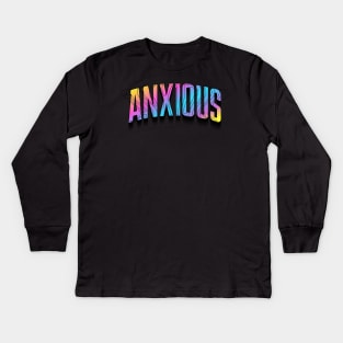 Anxious Kids Long Sleeve T-Shirt